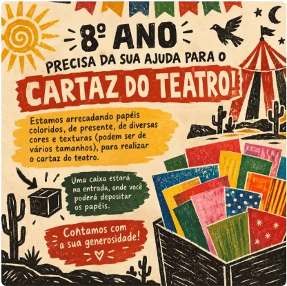 Arte da campanha do 8º ano da EWBEM para arrecadação de papéis e cartolinas destinados ao cartaz do espetáculo teatral.